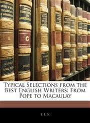 Typical Selections from the Best English Writers From Pope to Macaulay,1145444865,9781145444867
