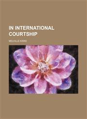 In international courtship,1150985534,9781150985539