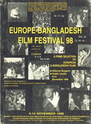 Europe-Bangladesh Film Festival - 98 : A Prime Selection of European and Bangladesh Films National Museum - Public Library 6-14, November 1998