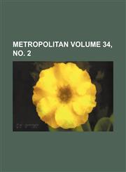 Metropolitan Volume 34, no. 2,1236102142,9781236102140