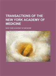 Transactions of the New York Academy of Medicine,123693430X,9781236934307