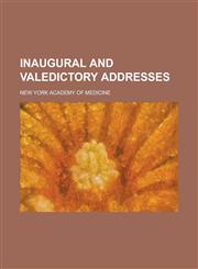 Inaugural and valedictory addresses,1230163662,9781230163666