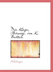 Diu Klage, Herausg. von K. Bartsch,111303727X,9781113037275