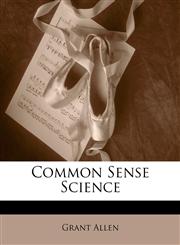 Common Sense Science,1142150380,9781142150389