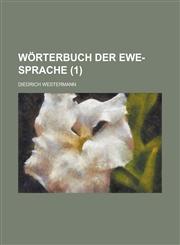 Worterbuch Der Ewe-Sprache (1 ),1153553546,9781153553544