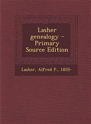 Lasher genealogy - Primary Source Edition,1295039842,9781295039845