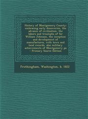 History of Montgomery County, Part II Family Sketches,1293542903,9781293542903