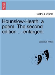 Hounslow-Heath a poem. The second edition ... enlarged.,1241035989,9781241035983