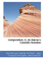 Compendium. H. de Balzac's Comédie Humaine,1117646033,9781117646039