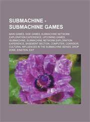 Submachine - Submachine games Main Games, Side Games, Submachine Network Exploration Experience, Upcoming Games, ISubmachine, Submachine Network Exploration Experience, Basement Section, Computer, Corridor, Cultural Influences in the Submachine Series, D,1234842408,9781234842406