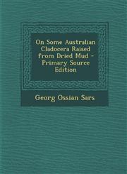 On Some Australian Cladocera Raised from Dried Mud - Primary Source Edition,129338657X,9781293386576