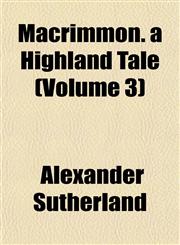 Macrimmon. a Highland Tale (Volume 3),1155116429,9781155116426
