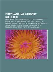 International student societies Delta Kappa Epsilon, Hospitality Club, Alpha Phi Alpha, List of Lambda Chi Alpha chapters,1157701671,9781157701675