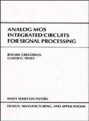 Analog MOS Integrated Circuits for Signal Processing 1st Edition,0471097977,9780471097976