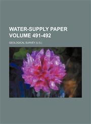 Water-supply paper Volume 491-492,1231290404,9781231290408