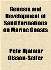 Genesis and Development of Sand Formations on Marine Coasts,1154906019,9781154906011
