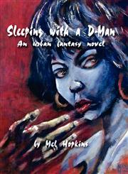 Sleeping with A D-Man,141167314X,9781411673144