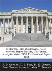 Millerton Lake Quadrangle, West-Central Sierra Nevada, California, Analytic Data Usgs Professional Paper 1261,1287010938,9781287010937