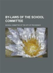 By-laws of the School Committee,1230169180,9781230169187