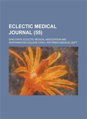 Eclectic Medical Journal (55),1153944359,9781153944359
