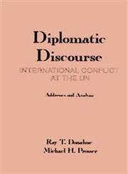 Diplomatic Discourse International Conflict at the United Nations,1567502903,9781567502909