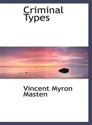 Criminal Types,110385738X,9781103857388