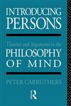 Introducing Persons Theories and Arguments in the Philosophy of the Mind,0415045126,9780415045124