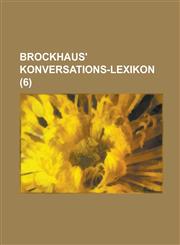 Brockhaus' Konversations-Lexikon (6 ),1234439255,9781234439255