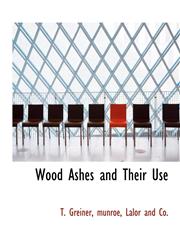 Wood Ashes and Their Use,1140658964,9781140658962