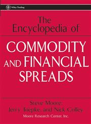 The Encyclopedia of Commodity and Financial Spreads,0471716006,9780471716006