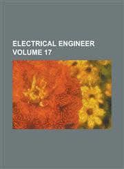 Electrical Engineer Volume 17,1232007374,9781232007371