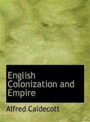 English Colonization and Empire,1116268604,9781116268607