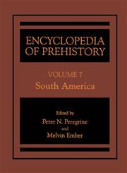 Encyclopedia of Prehistory, Volume 7 South America 1st Edition,0306462613,9780306462610