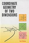 Coordinate Geometry of Two Dimensions 1st Edition,8126906049,9788126906048
