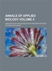 Annals of Applied Biology Volume 4,1235850714,9781235850714