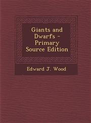 Giants and Dwarfs - Primary Source Edition,128943204X,9781289432041