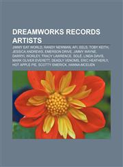 DreamWorks Records artists Jimmy Eat World, Randy Newman, AFI, Eels, Toby Keith, Jessica Andrews, Emerson Drive, Jimmy Wayne, Darryl Worley,1155825357,9781155825359