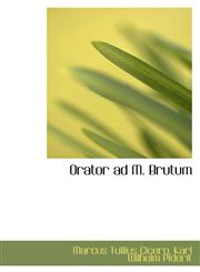 Orator ad M. Brutum,1103133527,9781103133529