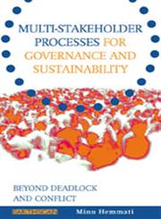 Multi-stakeholder Processes for Governance and Sustainability Beyond Deadlock and Conflict,1853838691,9781853838699