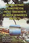 Comprehnsive Environmental Impact Assessment of Water Resources Projects With Special Reference to Sathanur Reservoir Project (Tamil Nadu) 2 Vols. 1st Edition,818356044X,9788183560443