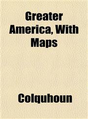 Greater America, With Maps,1152272233,9781152272231