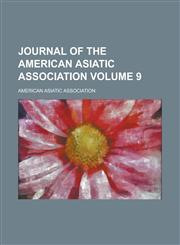 Journal of the American Asiatic Association Volume 9,1234290855,9781234290856