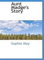 Aunt Madge's Story,1113623020,9781113623027