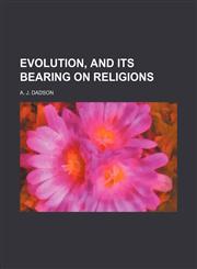 Evolution, and its bearing on religions,1154699811,9781154699814