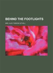 Behind the Footlights,1151170771,9781151170774