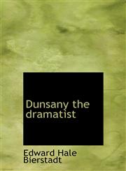 Dunsany the dramatist,111740367X,9781117403670