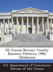 US Census Bureau County Business Patterns 1996: Oklahoma,1288850352,9781288850358
