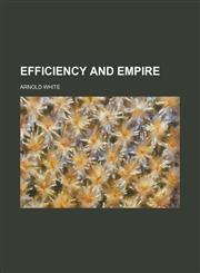 Efficiency and empire,1154691144,9781154691146