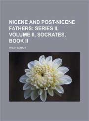 Nicene and Post-Nicene Fathers,1232460990,9781232460992