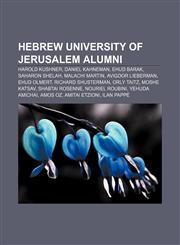 Hebrew University of Jerusalem alumni Harold Kushner, Daniel Kahneman, Ehud Barak, Saharon Shelah, Malachi Martin, Avigdor Lieberman,1155866916,9781155866918